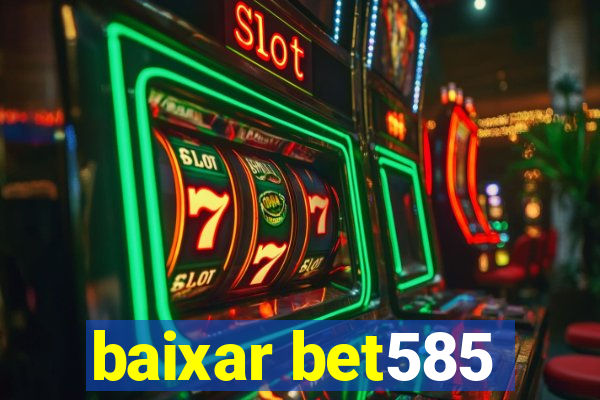 baixar bet585